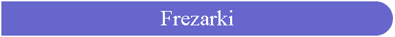 Frezarki